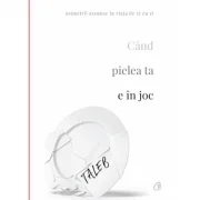 Cand pielea ta e in joc - Nassim Nicholas Taleb