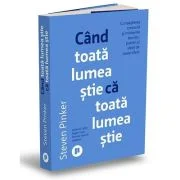 Cand toata lumea stie ca toata lumea stie - Steven Pinker