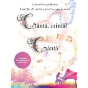 Canta, inima! Canta! - Cristina Potocian Bandean