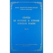 Cantari la Vecernia si Utrenia Sfintilor Romani, volumul 3 - Arhid. Sebastian Barbu Bucur