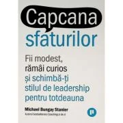 Capcana sfaturilor - Michael Bungay Stanier