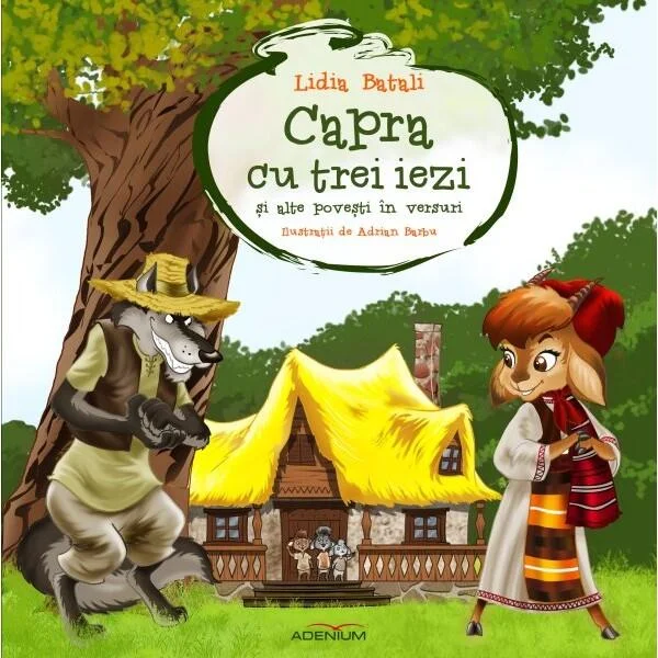 Capra cu trei iezi și alte povești în versuri - Paperback - Lidia Batali - Adenium