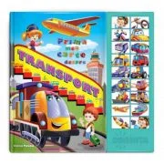 Carte cu sunete. Prima mea carte despre transport