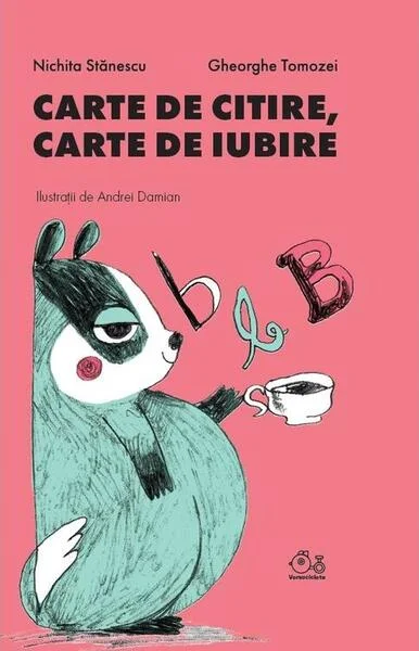 Carte de citire, carte de iubire - Hardcover - Gheorghe Tomozei, Nichita Stănescu - Vlad și Cartea cu Genius