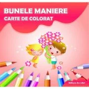 Carte de colorat. Bunele Maniere - Adina Grigore