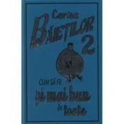 Cartea baietilor, volumul 2. Cum sa fii si mai bun in toate - Martin Oliver