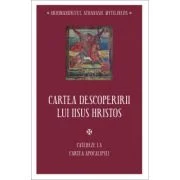 Cartea descoperirii lui Iisus Hristos. Cateheze la Cartea Apocalipsei - Athanasie Mythilineos