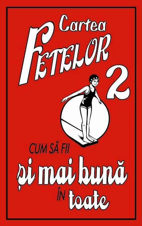 Cartea fetelor. Cum sa fii şi mai buna in toate