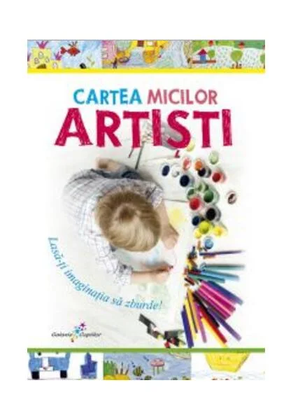 Cartea micilor artiști - Paperback - Roxana Geantă - All