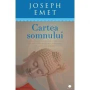 Cartea somnului. Programul de meditatei constienta pentru imbunatatirea somnului in sapte saptamani - Joseph Emet