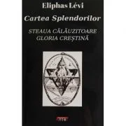 Cartea Splendorilor - Eliphas Levi