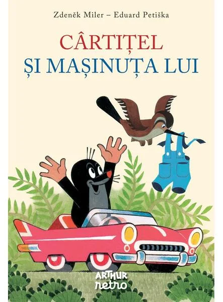 Cârtițel și mașinuța lui - Hardcover - Eduard Petiška - Arthur