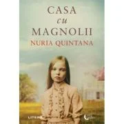 Casa cu magnolii - Nuria Quintana