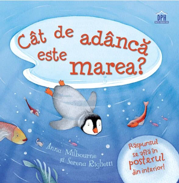Cât de adâncă este marea? - Hardcover - Anna Milbourne, Serena Riglietti - Didactica Publishing House