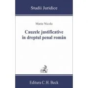 Cauzele justificative in dreptul penal roman - Maria Nicola
