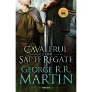 Cavalerul celor sapte regate - George R. R. Martin