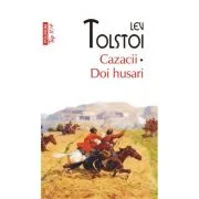 Cazacii. Doi husari Editie de buzunar - Lev Tolstoi