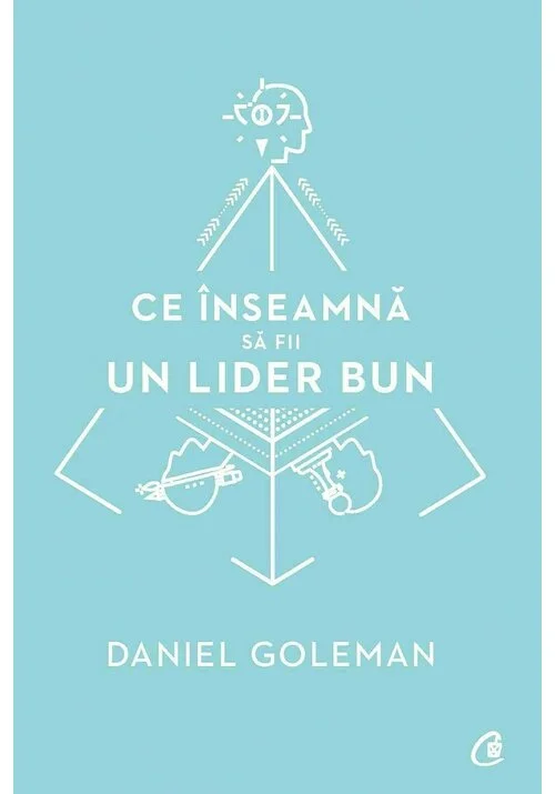 Ce inseamna sa fii un lider bun