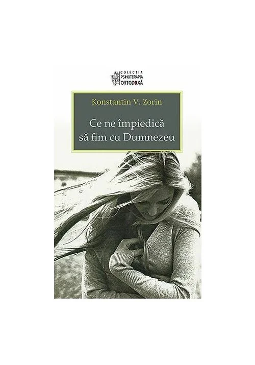 Ce ne impiedica sa fim cu Dumnezeu