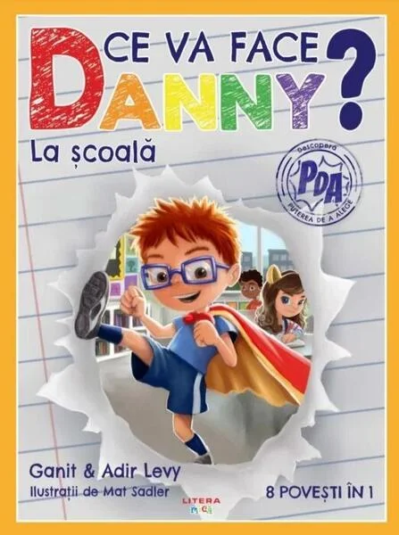 Ce va face Danny? La școală - Paperback brosat - Anir Levy, Ganit Levy - Litera mică