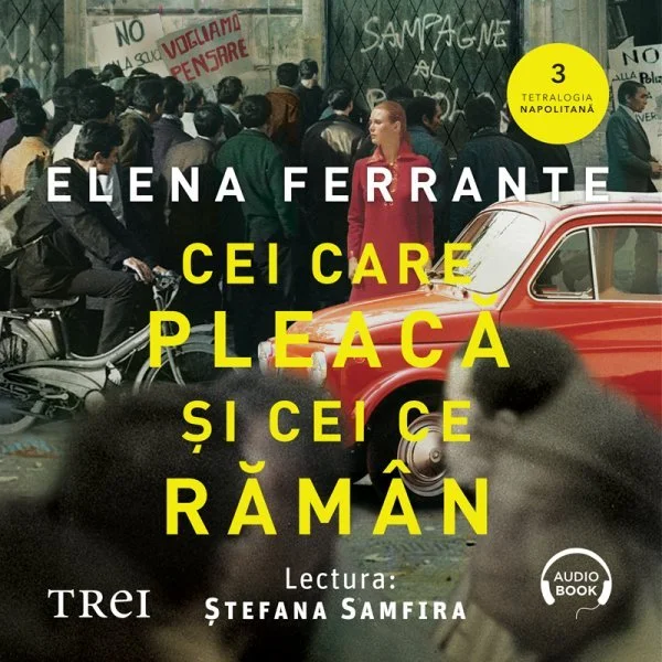 Cei care pleacă şi cei ce rămân (Tetralogia Napolitană, vol. 3) - Audiobook - Elena Ferrante