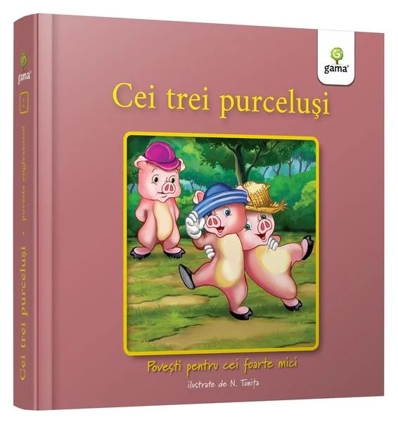 Cei trei purceluși - Hardcover - Nicolae Tonița - Gama