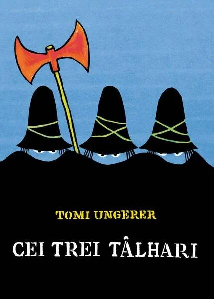 Cei trei tâlhari - Hardcover - Tomi Ungerer - Vlad și Cartea cu Genius