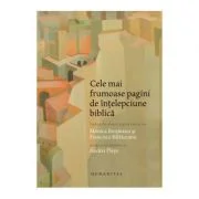 Cele mai frumoase pagini de intelepciune biblica. Cu un cuvant insotitor de Andrei Plesu
