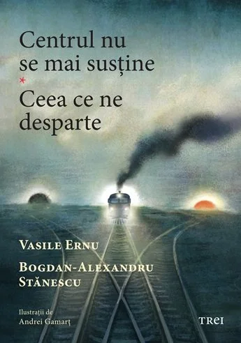 Centrul nu se mai susține. Ceea ce ne desparte - Bogdan-Alexandru Stănescu