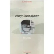 Cer(c) innegurat - Clara Toma