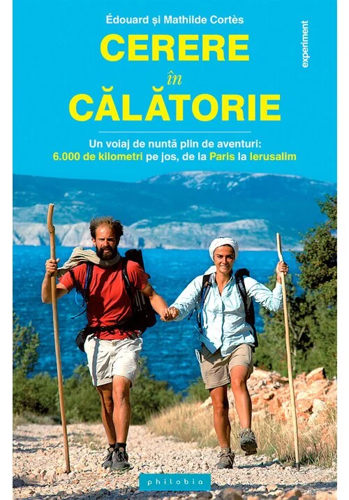 Cerere in calatorie: un voiaj de nunta plin de aventuri – 6.000 km, pe jos, de la Paris la Ierusalim