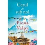 Cerul de sub noi - Fiona Valpy