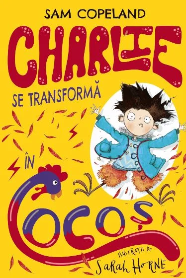 Charlie se transformă în cocoș