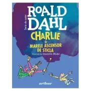 Charlie si Marele Ascensor de Sticla. Format mic - Roald Dahl