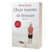 Chiar inainte de fericire. Editia 2 - Agnès Ledig