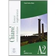 Chiaro! A2. Esercizi supplementari (libro + CD audio)/Clar! A2. Exercitii suplimentare (carte + CD audio). Italiana pentru adolescenti si adulti - Cin