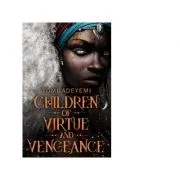 Children of Virtue and Vengeance - Tomi Adeyemi