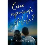 Cine aprinde stelele? - Amanda Dykes