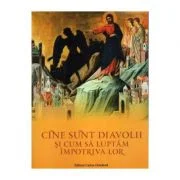 Cine sunt diavolii si cum sa luptam impotriva lor