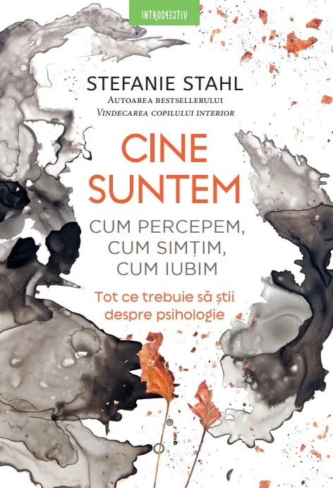 Cine suntem. Cum percepem, cum simtim, cum iubim