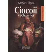 Ciocoii vechi si noi - Nicolae Filimon