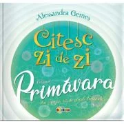 Citesc zi de zi. Primavara - Alessandra Gemes