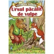 Citim pe silabe - Ursul pacalit de vulpe - Ion Creanga