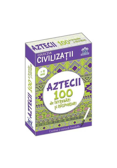 Civilizatii: Aztecii - 100 de intrebari si raspunsuri