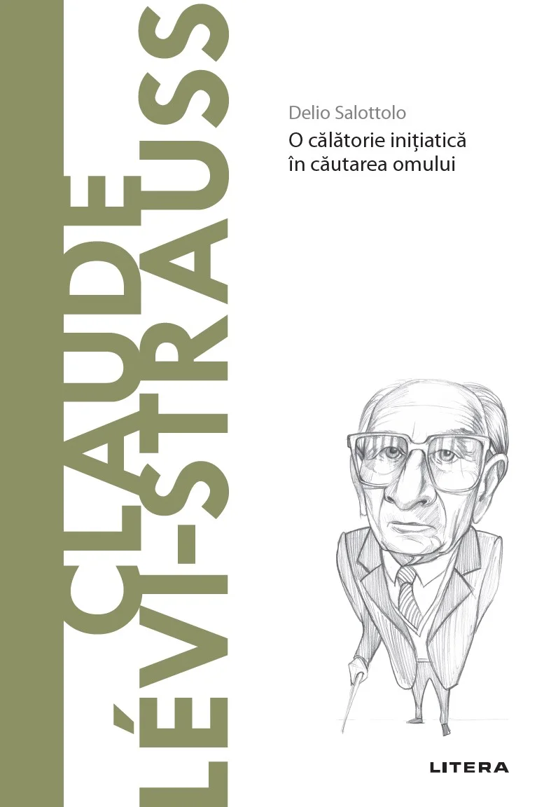 Claude Lévi-Strauss. Volumul 60. Descopera Filosofia