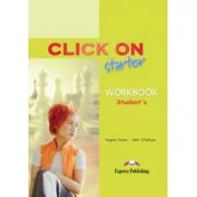 Click On Starter, Student Workbook, Caietul elevului - Virginia Evans