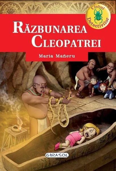 Clubul detectivilor. Răzbunarea Cleopatrei - Paperback brosat - Maria Mañeru - Girasol
