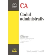 Codul administrativ. Editia a 8-a actualizata la 14 ianuarie 2025