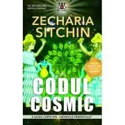 Codul Cosmic. A sasea carte din seria Cronicile Pamantului - Zecharia Sitchin