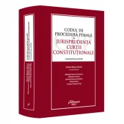 Codul de procedura penala in jurisprudenta Curtii Constitutionale